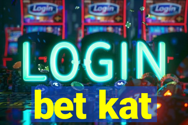 bet kat